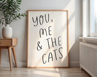 You Me and The Cats Print: Minimalist Typography, Modern Cat Lover Art (Digital Download)