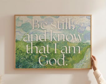 Be Still and Know Print, Scripture Wall Art, Christian Bible Verse Poster, Van Gogh Inspired Faith Decor, Religious Quote Digital Download