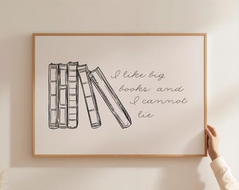 Funny Book Lover Print | "I Like Big Books" Quote (Digital Download)