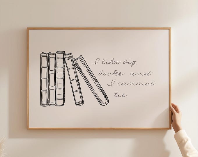 I Like Big Books Print Funny Reading Wall Art Girl Apartment Decor Cute Dorm Decor Poster Book Lovers Gift Digital Download