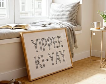 Yippee Ki-Yay Wall Art | Western Cowboy Quote Print | Rustic Country Farmhouse Decor Poster | Digital Download 1 Print