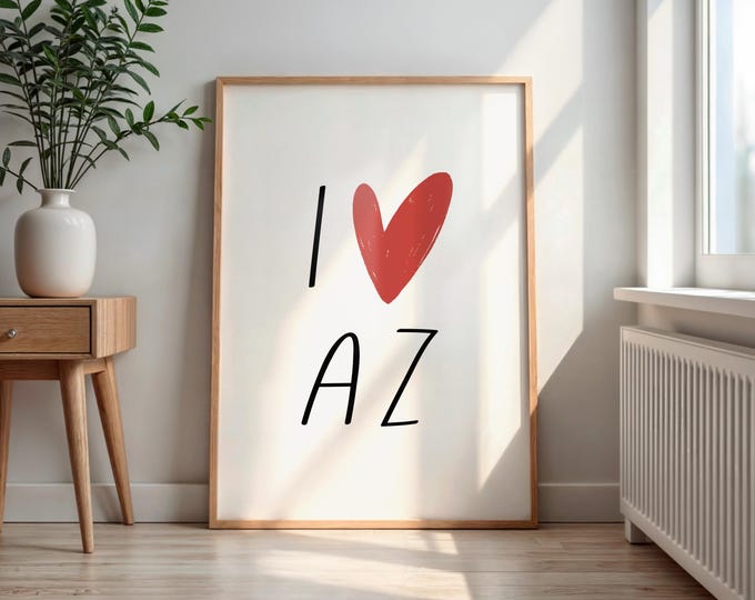 I Love Arizona Print | Arizona Wall Art | Modern Minimal State Poster | Desert Southwest Home Decor | Travel Gift Digital Download