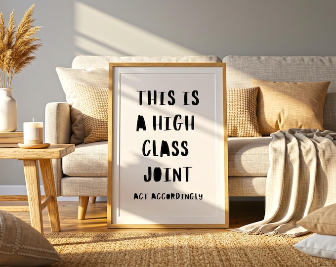 Funny Typography Print: High Class Joint, Quirky Bar Cart Decor (Digital Download