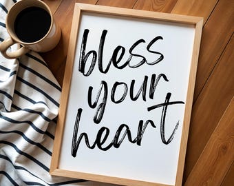 Bless Your Heart Print, Southern Quote Wall Art, Funny Typography Poster, Rustic Farmhouse Sayings, Modern Digital Download