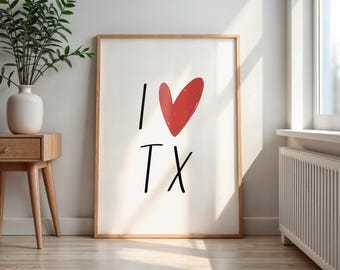 I Love Texas Print | TX Wall Art Poster | Rustic Western State Decor | Farmhouse Ranch Wall Print | Modern Minimal Digital Download