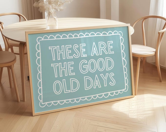 Good Old Days Quote Print: Vintage Minimalist Typography (Digital Download)