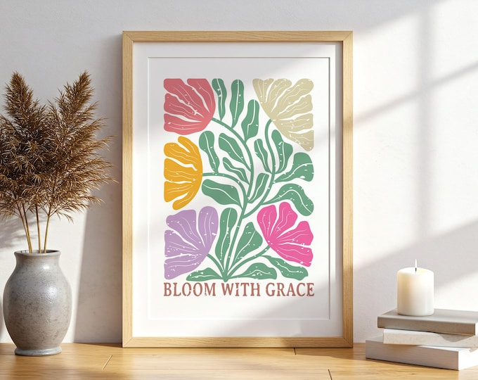 Bloom With Grace Floral Print: Inspirational Botanical Wall Art (Digital Download)