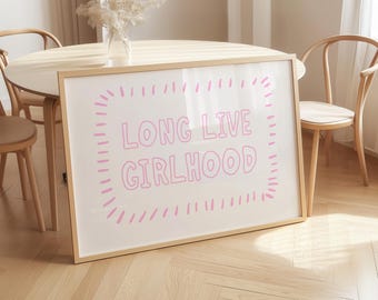 Long Live Girlhood Print Trendy Living Room Bedroom Decor Minimalist Quote Poster Cute Aesthetic Wall Art Digital Download