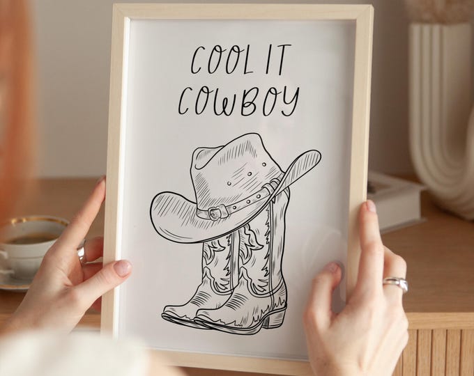 Cool It Cowboy Print Western Wall Art | Rustic Cowboy Boots & Hat Line Art | Country Western Decor Typography Poster Digital Download
