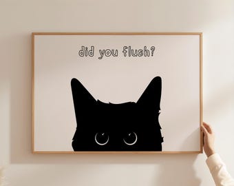 Funny Black Cat Bathroom Print: Did You Flush? - Quirky Wall Art (Digital Download)