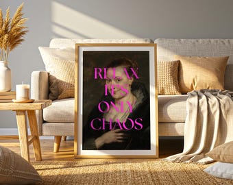 Relax It’s Only Chaos Print Funny Vintage Wall Art Quirky Quote Poster Preppy Girly Dorm Room Decor Humorous Typography Digital Download