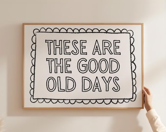Good Old Days Quote Print: Vintage Minimalist Typography (Digital Download