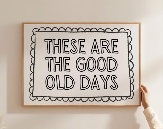 Good Old Days Quote Print: Vintage Minimalist Typography (Digital Download