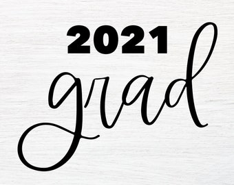 2021 Grad SVG - Graduation SVG - Class of 2021 SVG - Cute Graduation Svg - Graduate Svg - Graduation Shirt Svg - Senior 2021 Svg