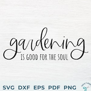 Gartenarbeit SVG - Gartenarbeit ist gut für die Seele SVG - Pflanzen SVG - Plant Mom svg - Plant Lady svg - Gartentherapie svg - Gartenarbeit Cricut