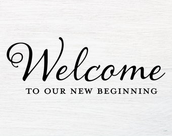 Welcome to Our New Beginning SVG - Wedding Welcome SVG - Wedding Sign SVG - New Beginning Svg - Wedding Reception Svg-Printable Wedding Sign