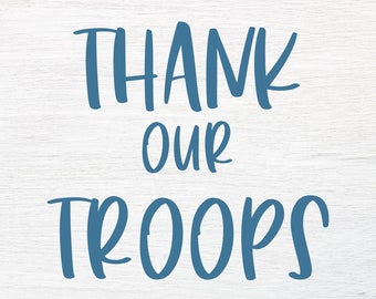 Thank Our Troops SVG - US Military SVG - Army Svg - Support Our Troops Svg - Army Wife Svg - Army Mom Svg - America Svg - Patriotic Svg