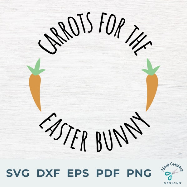 Carrots for the Easter Bunny Plate SVG - Easter Bunny SVG - Easter SVG - Bunny Svg - Carrot Svg - Bunny Carrot Svg - Easter Cricut Cut File