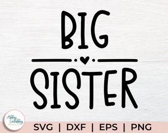 Big Sister SVG - Sister SVG - Promoted to Sister SVG - Big Sister Shirt Design - Big Sister Png - Siblings Svg - New Baby Svg - Big Sibling