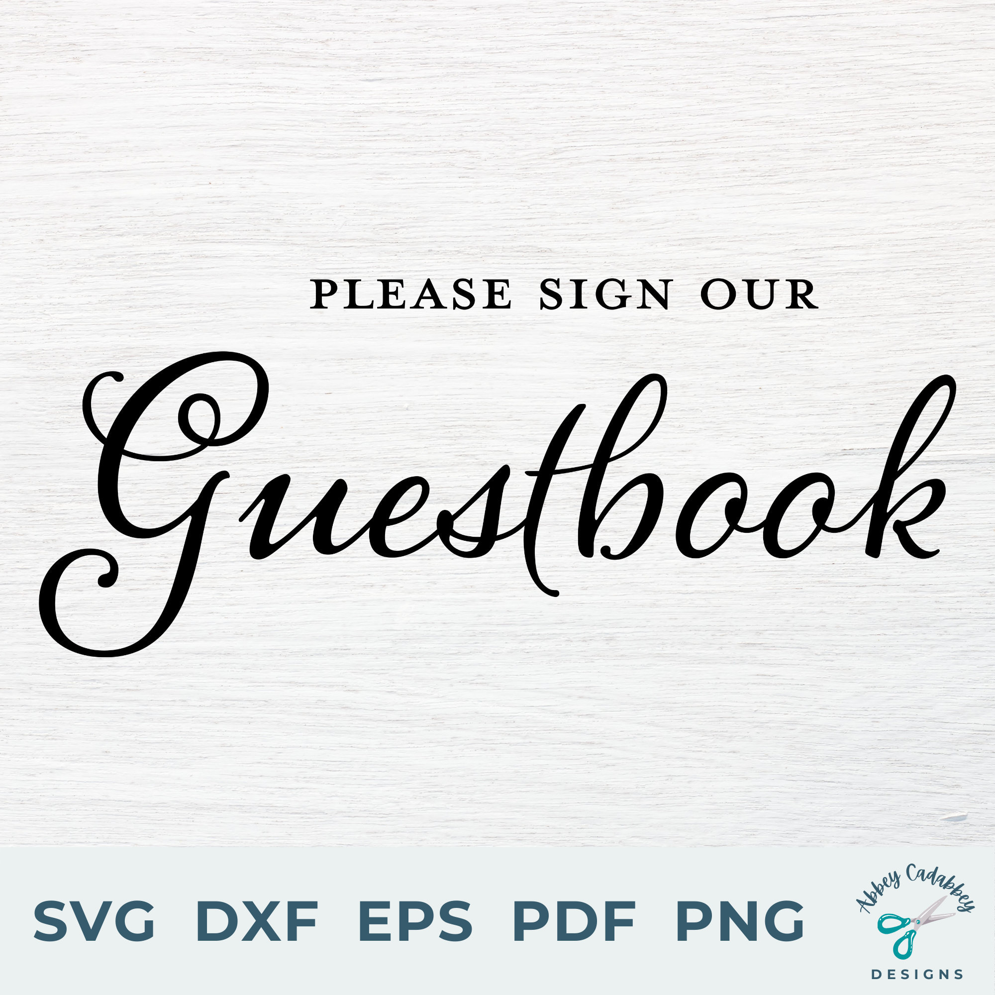 Please Sign Our Guestbook SVG Wedding Guestbook SVG Guest Book SVG