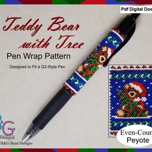May include: A beaded pen wrap pattern featuring a teddy bear with a Christmas tree. The pattern is designed to fit a G2-style pen and is made using even-count peyote stitch. The pattern is available as a digital download.
