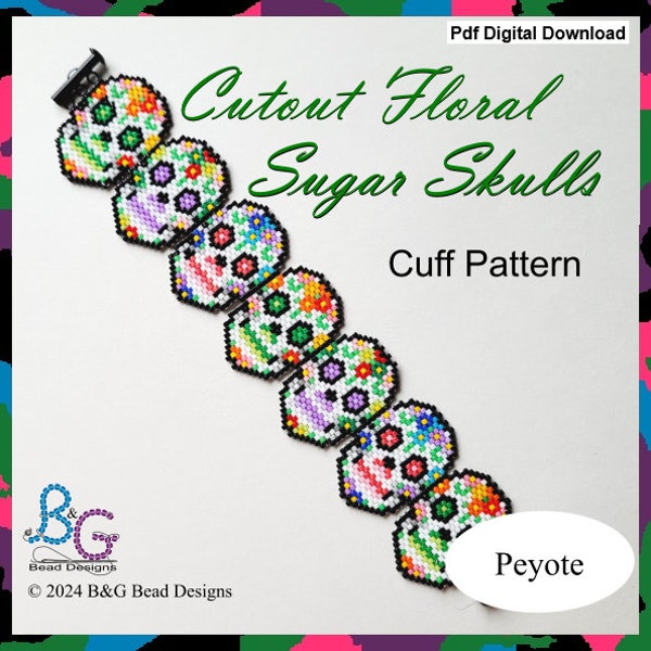 Cutout FLORAL SUGAR SKULLS Peyote Bracelet Pattern – pdf Digital Download