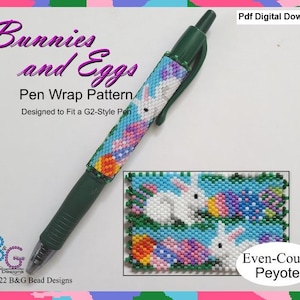 May include: A green G2-style pen with a beaded wrap featuring a bunny and egg design. The pen wrap pattern is designed for even-count peyote stitch. The text reads "Bunnies and Eggs Pen Wrap Pattern" and "Pdf Digital Download".