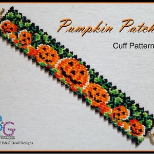May include: A beaded cuff bracelet featuring a pumpkin patch design. The bracelet has orange pumpkin faces with green leaves and black accents. The text "Pumpkin Patch Cuff Pattern" is displayed on the image.