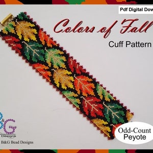 May include: A beaded bracelet pattern featuring a colorful design of autumn leaves in shades of red, orange, yellow, and green. The pattern is called "Colors of Fall" and is an odd-count peyote stitch cuff pattern.