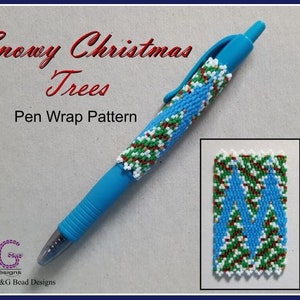 May include: A blue pen wrapped with a beaded pattern of green, white, and red Christmas trees. The pattern is a repeating design of snowy Christmas trees. The text "Snowy Christmas Trees Pen Wrap Pattern" is at the top of the image. The text "B&G Bead Designs ©2017 B&G Bead Designs" is at the bottom of the image.