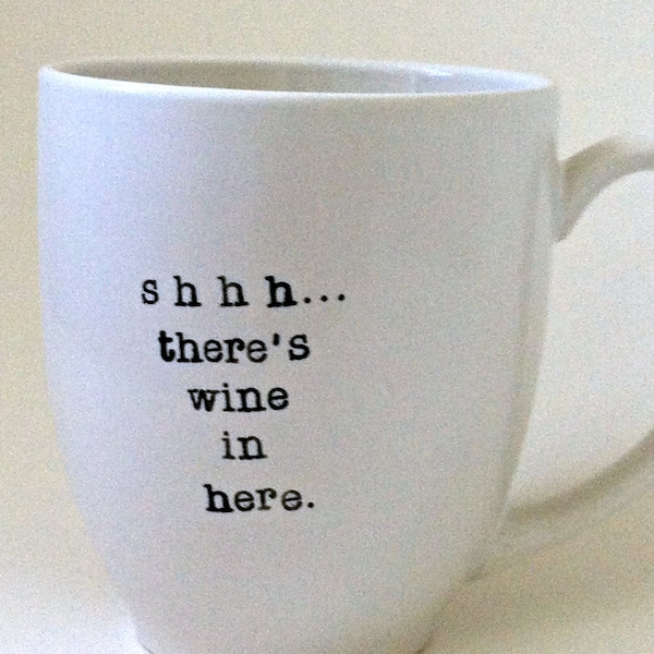 15 oz Funny Coffee mug "Shhh... There's wine in here."