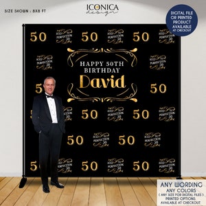 May include: Black backdrop with gold text and numbers. The text reads "Happy 50th Birthday David" and the numbers are 50. The backdrop is 8x8 feet.