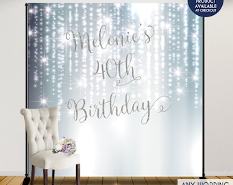 Birthday Backdrop,40th,50th,any age,Birthday Custom Step And Repeat,Personalized Silver Bokeh Backdrop,Printed Or Printable File BWD0001