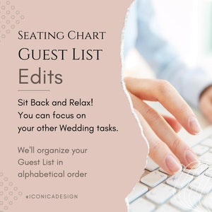 Seating Chart Guest List Edits, We will organize your List in Alphabetical Order, Sit back and Relax!