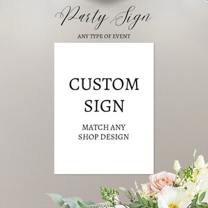 May include: White sign with black text that reads "Party Sign" in cursive, "Any Type of Event", "Custom Sign", "Match Any Shop Design".