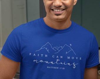 Men's Faith Shirt, Move Mountains, Christian T Shirt, Matthew 17:20 Shirt, Bible Saying, Gift Idea, Unisex Man Tee