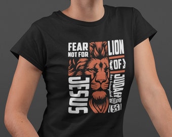 Women's Lion Of Judah Shirt, Fear Not For Christ, Christian T Shirt, Revelation 5:5 Shirt, Triumph Bible Saying, Gift Idea, Ladies Cut,