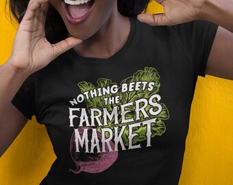 Women's Funny Farmers Market T Shirt Nothing Beets The Farmers Market Shirts Beet Vintage Farmers Market Shirt