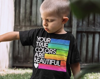 Kids LGBTQ T Shirt Your True Colors Beautiful Shirt Gay Pride Lesbian Pride Shirt Support Awareness Boy's Girl's Unisex Soft Tee