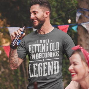 Men's Funny Birthday T Shirt Not Getting Old Shirt Legend Gift Grunge Bday Gift Men's Unisex Soft Tee 40th 50th 60th 70th Unisex Man image 1