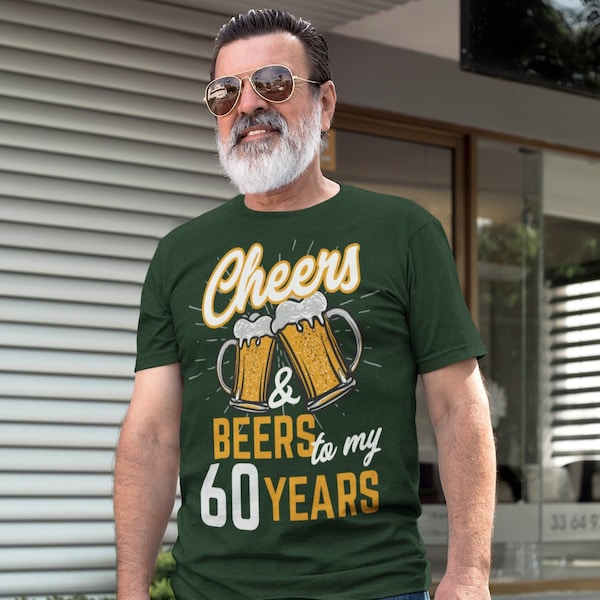 Men's Funny 60th Birthday T Shirt Cheers Beers Sixty Years TShirt Gift Idea Graphic Tee Beer Shirts