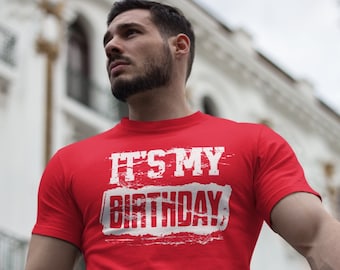 Men's Funny Birthday T-Shirt Grunge BDay It's My Birthday Shirt Gift Idea Vintage Tee 40 50 60 70 For Him Years Man Unisex