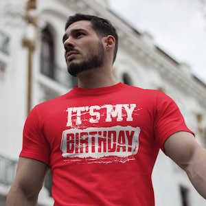 Men&#39;s Funny Birthday T-Shirt Grunge BDay It&#39;s My Birthday Shirt Gift Idea Vintage Tee 40 50 60 70 For Him Years Man Unisex