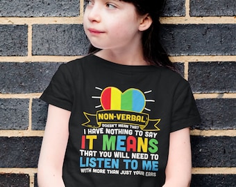 Kids Autism Awareness T-shirt: Non-verbal Listen More Than Ears