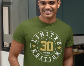 Men's 30th Birthday Shirt Limited Edition 30 Birthday T-Shirt Thirty Shirt Gift Idea All Original Graphic Tee Vintage Shirt Man Unisex