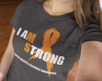 Women's I Am Strong Multiple Sclerosis T-Shirt MS Awareness Shirts By Sarah Tee