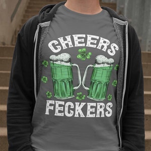 Men's St. Patrick's Day T Shirt Beer Shirt Cheers Shirt Cheers Feckers Funny St. Patrick's Day Shirt