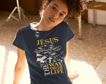 Women's Jesus Shirt, The Way Truth Life, Christian T Shirt, John 14:6 Shirt, Bible Saying, Gift Idea, Ladies, Womans Fit, Ladies Cut,