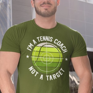 Men&#39;s Funny Tennis Coach Shirt Not A Target T Shirt Tennis Joke Coach GiftT ee Fun Tennis Player Shirt Man Unisex TShirt