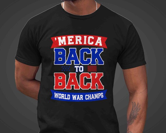 Men's Patriotic 'Merica Shirt Back To Back World War Champs T-Shirt 4th July T Shirt Distressed Grunge 4th July Unisex Gift Idea Patriot